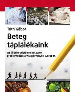 Zdravie, životný štýl - ostatné Beteg táplálékaink - Gábor Tóth