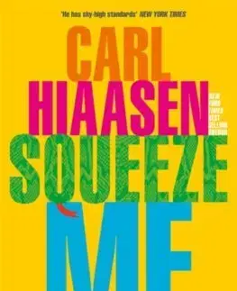 Cudzojazyčná literatúra Squeeze Me - Carl Hiaasen