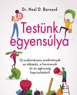 Zdravie, životný štýl - ostatné Testünk egyensúlya - D. Barnard Neal