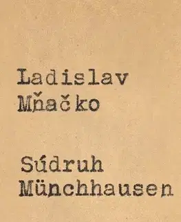 Romantická beletria Súdruh Münchhausen - Ladislav Mňačko