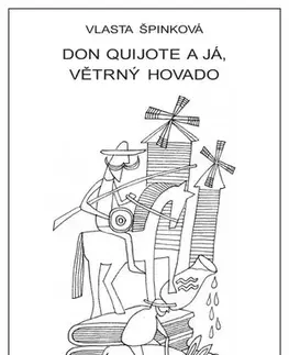 Novely, poviedky, antológie Don Quijote a já, větrný hovado - Vlasta Špinková