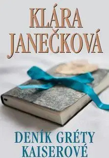 Česká beletria Deník Gréty Kaiserové - Klára Janečková