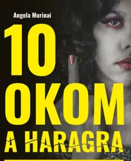 Psychológia, etika 10 okom a haragra - Második bővített kiadás - Angela Murinai