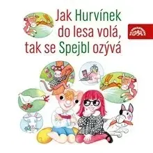 Rozprávky SUPRAPHON a.s. Jak Hurvínek do lesa volá, tak se Spejbl ozývá