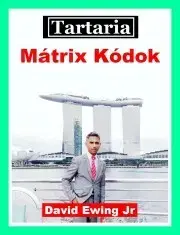 História - ostatné Tartaria - Mátrix Kódok - Ewing David
