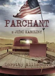 Svetová beletria Parchant z Jižní Karolíny - Dorothy Allisonová