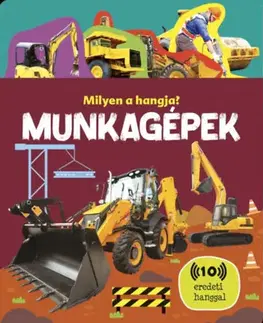 Zvukové knihy Milyen a hangja? - Munkagépek - neuvedený,Andrea Pataki