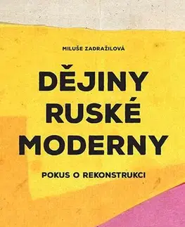 Pre vysoké školy Dějiny ruské moderny - Miluše Zdražilová,Alena Machoninová