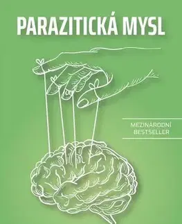 Psychológia, etika Parazitická mysl - Gad Saad