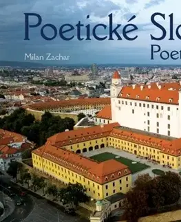 Encyklopédie, obrazové publikácie Poetické Slovensko / Poetry of Slovakia - Milan Zachar