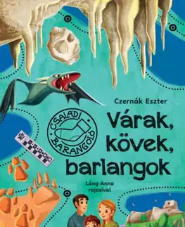Rozprávky Várak, kövek, barlangok - Családi barangoló 2. - Eszter Czernák,Anna Lang