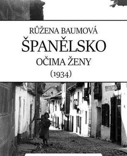 Cestopisy Španělsko očima ženy - Růžena Fikejzlová - Baumová