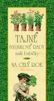 Prírodná lekáreň, bylinky Tajné bylinkové recepty naší babičky, 2. vydanie - Klára Trnková