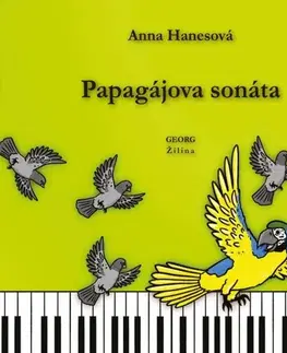 Pre deti a mládež - ostatné Papagájova sonáta - Anna Hanesová