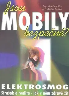 Veda, technika, elektrotechnika Jsou Mobily Bezpecne