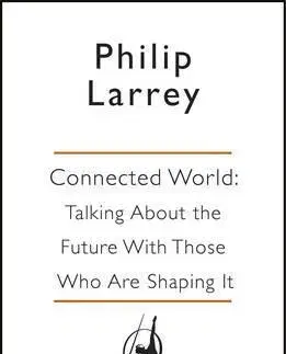 Odborná a náučná literatúra - ostatné Connected World - Father Philip Larrey