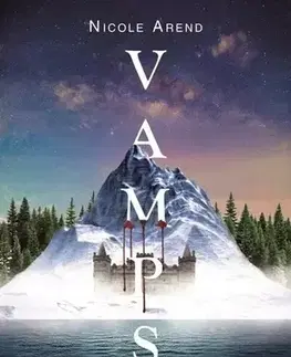 Sci-fi a fantasy VAMPS - Friss vér - Nicole Arend