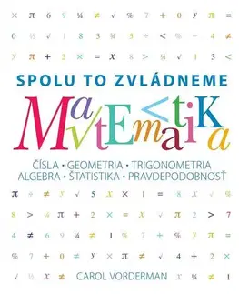 Učebnice - ostatné Matematika - Spolu to zvládneme - Carol Vorderman,Zdenka Hudáková