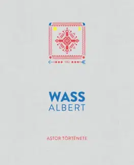 História - ostatné Astor története - Albert Wass