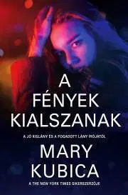 Erotická beletria A fények kialszanak - Mary Kubica