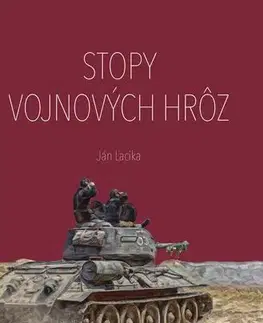 História - ostatné Stopy vojnových hrôz - Ján Lacika