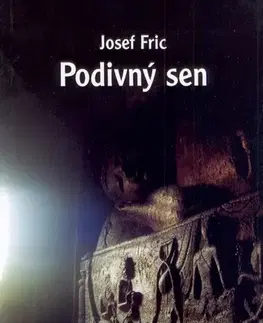 Ezoterika - ostatné Podivný sen - Josef Fric