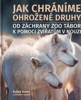 Biológia, fauna a flóra Jak chráníme ohrožené druhy - Evžen Korec