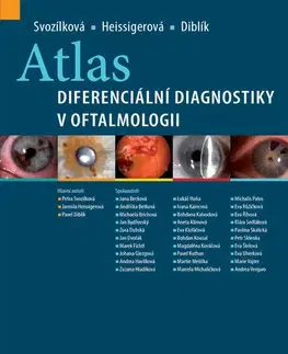 Medicína - ostatné Atlas diferenciální diagnostiky v oftalmologii - Petra Svozílková,Jarmila Heissigerová,Pavel Diblík