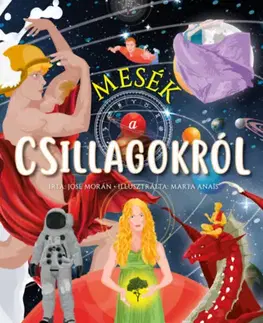 Rozprávky Mesék a csillagokról - José Morán,Dorottya Csenge Molnár