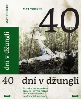 Fejtóny, rozhovory, reportáže 40 dní v džungli - Mat Youkee