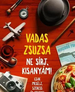Svetová beletria Ne sírj, kisanyám! - Zsuzsa Vadas