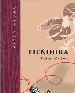 Historické romány Tieňohra - Tatiana Macková