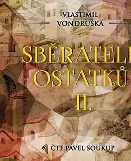 História Tympanum Sběratelé ostatků II.