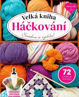 Pletenie, hačkovanie, vyšívanie, paličkovanie Velká kniha Háčkování