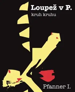 Detektívky, trilery, horory Loupež v P. - I. Pfanner