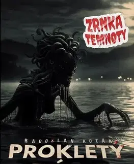 Detektívky, trilery, horory Zrnka temnoty 21: Prokletý záliv - Radoslav Kozák