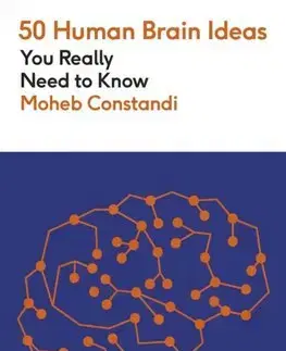 Eseje, úvahy, štúdie 50 Human Brain Ideas You Really Need to Know - Moheb Costandi