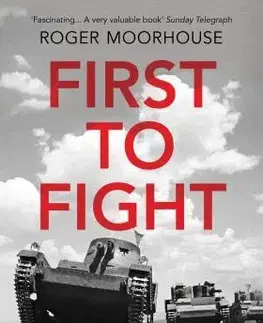 História - ostatné First to Fight - The Polish War 1939 - Roger Moorhouse