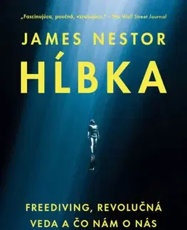 Zdravie, životný štýl - ostatné Hĺbka - James Nestor,Miroslava Belešová