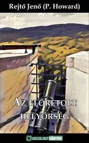 Svetová beletria Az előretolt helyőrség - Jenő Rejtő