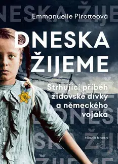 Svetová beletria Dneska žijeme - Emmanuelle Pirotteová