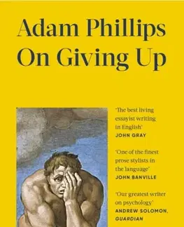 Psychiatria a psychológia On Giving Up - Adam Phillips