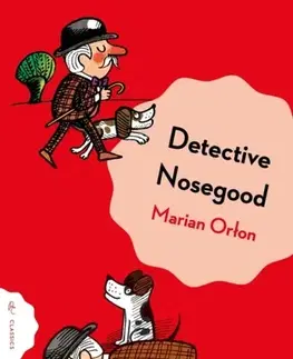 Pre deti a mládež Detective Nosegoode Investigates - Marian Orlon