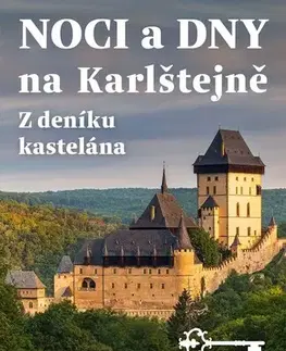 Fejtóny, rozhovory, reportáže Noci a dny na Karlštejně - Jaromír Kubů