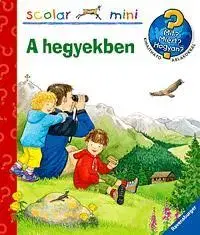 Pre deti a mládež - ostatné Scolar mini A hegyekben - Andrea Erneová