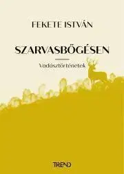 Svetová beletria Szarvasbőgésen - István Fekete