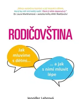 Výchova, cvičenie a hry s deťmi Rodičovština, 2. vydání - Jennifer Lehrová
