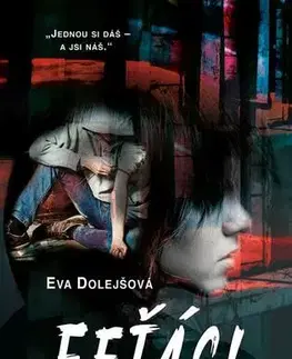 Česká beletria Feťáci - Eva Dolejšová