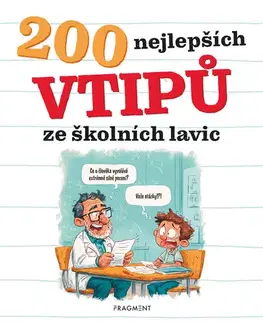 Humor a satira 200 nejlepších vtipů ze školních lavic - Kateřina Šípková