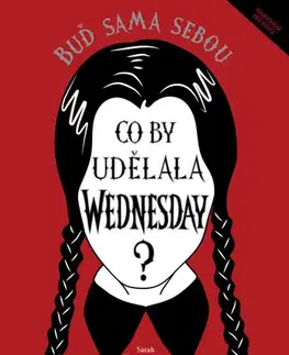 Romantická beletria Co by udělala Wednesday? - Sarah Thompson